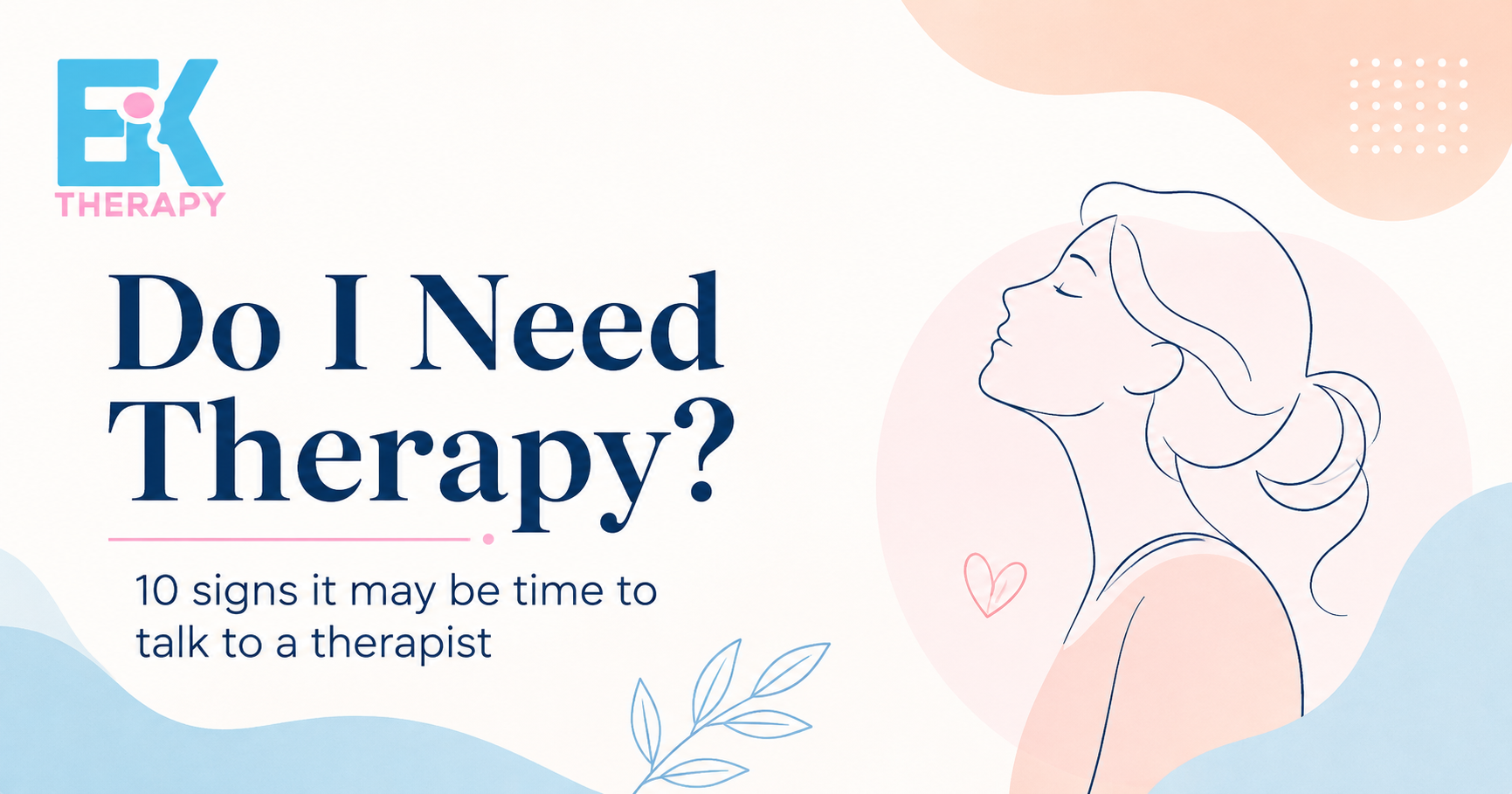 Wondering if you need therapy? Explore 10 common signs, what therapy can help with, and how to find the right therapist in Birmingham or online. Category Mental Health & Therapy Suggested excerpt Wondering whether therapy could help? Here are 10 signs it may be worth talking to a therapist, plus guidance on choosing the right support. Featured image filename do-i-need-therapy-signs-ek-therapy.webp Featured image ALT Do I need therapy signs and support from EK Therapy Author Use the actual therapist/clinical author approved by EK Therapy Clinical review Add the qualified reviewing therapist and review date if the client can provide this